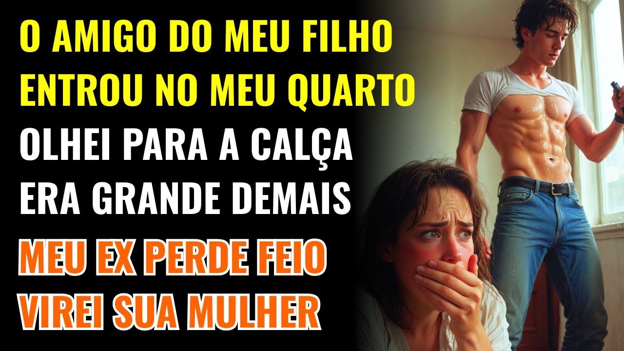 VI O SEGREDO DO AMIGO DO MEU FILHO E NÃO RESISTI: AMOR PROIBIDO DE UMA MÃE SOLITÁRIA AOS 39 ANOS