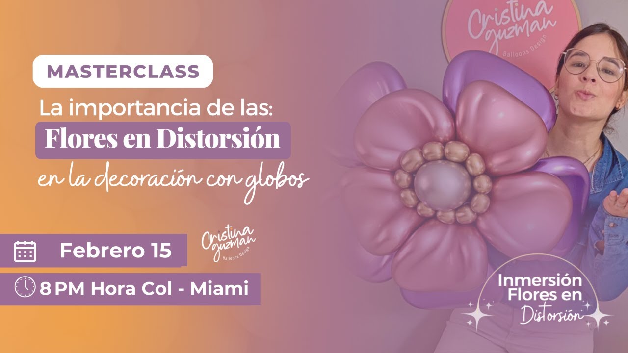 Masterclass La importancia de tener Flores en Distorsión en tus decoraciones🌸