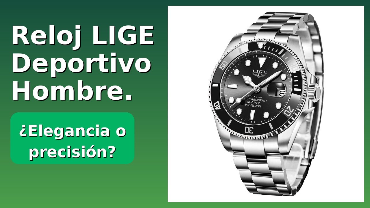 RESE&Ntilde;A (2025) : Reloj LIGE Deportivo Hombre. DETALLES ESENCIALES