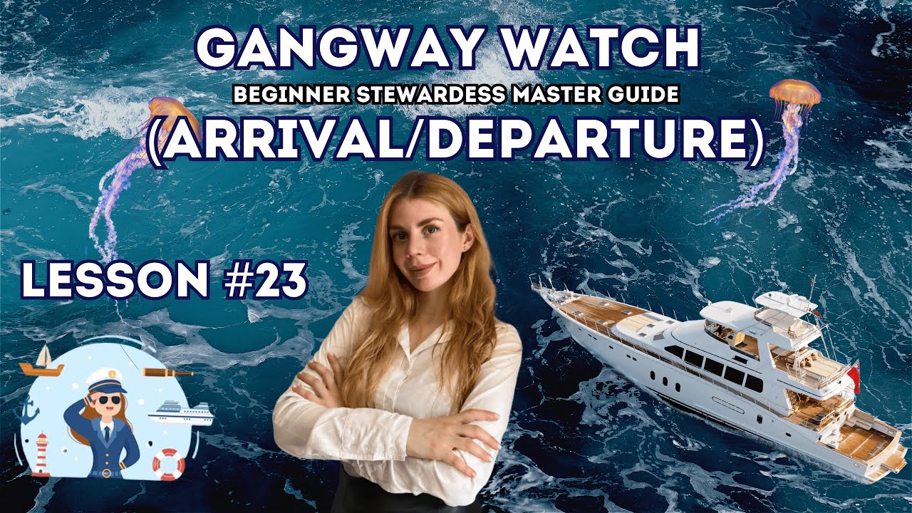 Lesson 23 - Gangway Watch | Stewardess 101