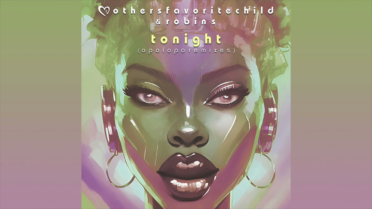Mothers Favorite Child & Robin S – Tonight (Opolopo Remix)