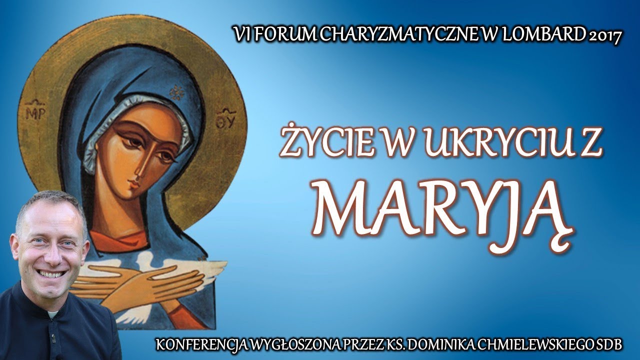 Życie ukryte z Maryją (5/8) - ks. Dominik Chmielewski SDB