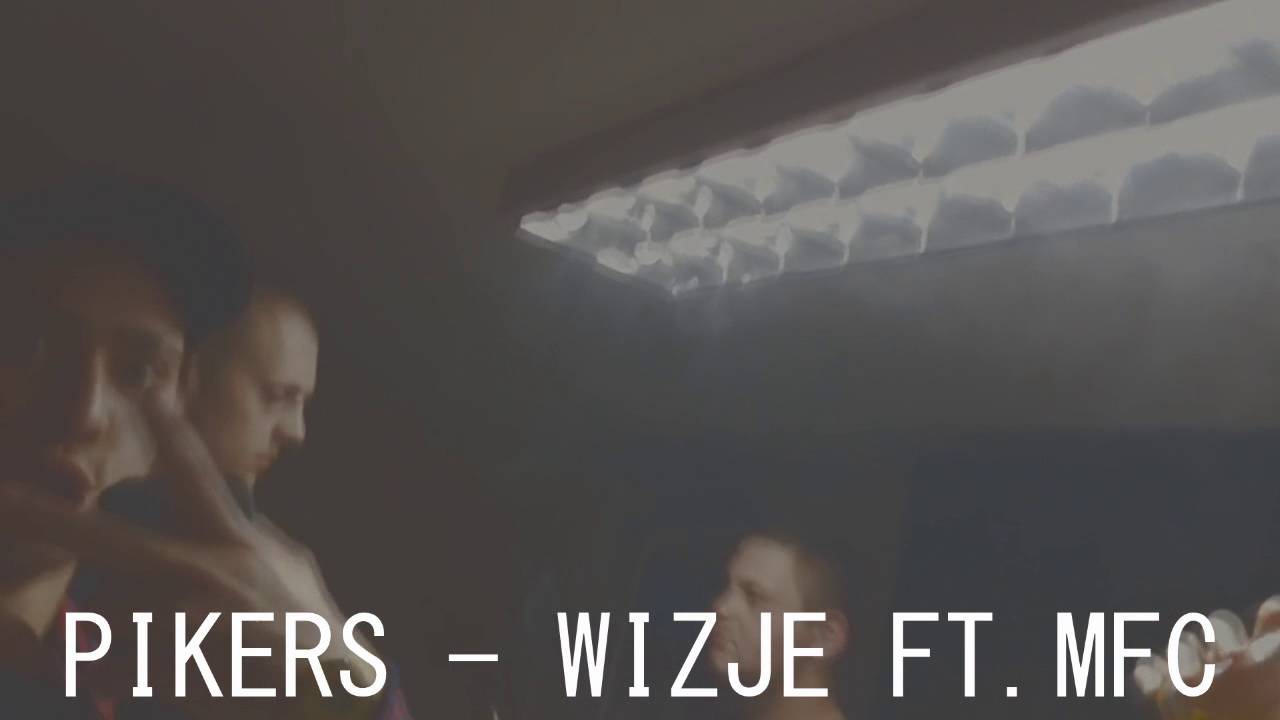 PIKERS - WIZJE FT. MFC
