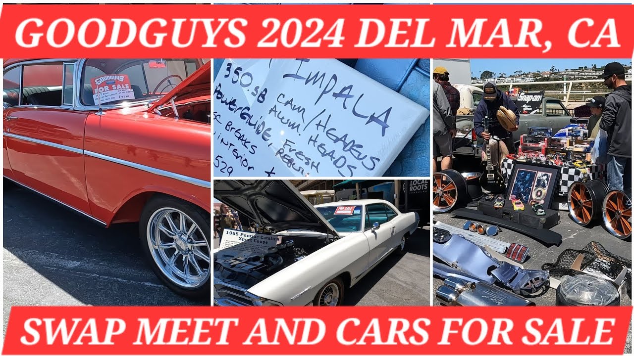 GOODGUYS 2024 Del Mar Nationals DAY 2 | Swap Meet & Cars For Sale | #goodguys24 #goodguys #carshow