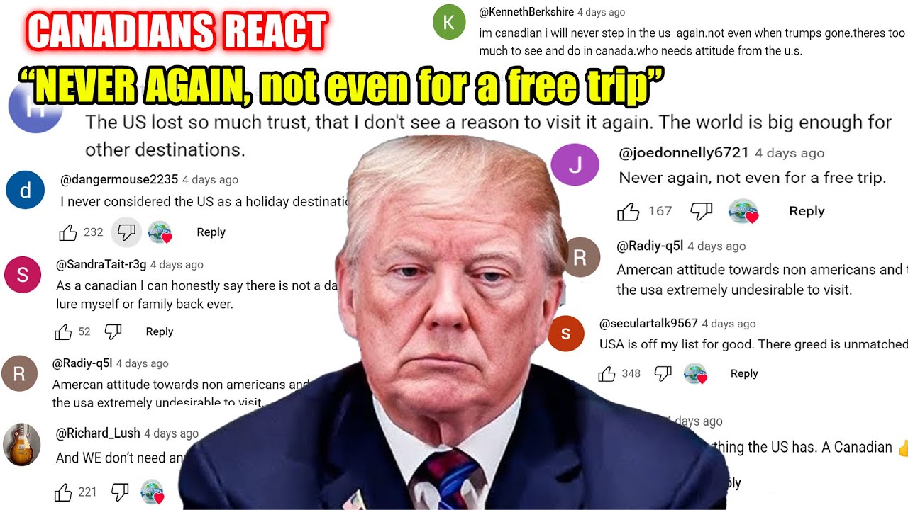 Canadians Near the Border Speak Out on U.S. Tourism collapse — 30 Reactions That Say It All