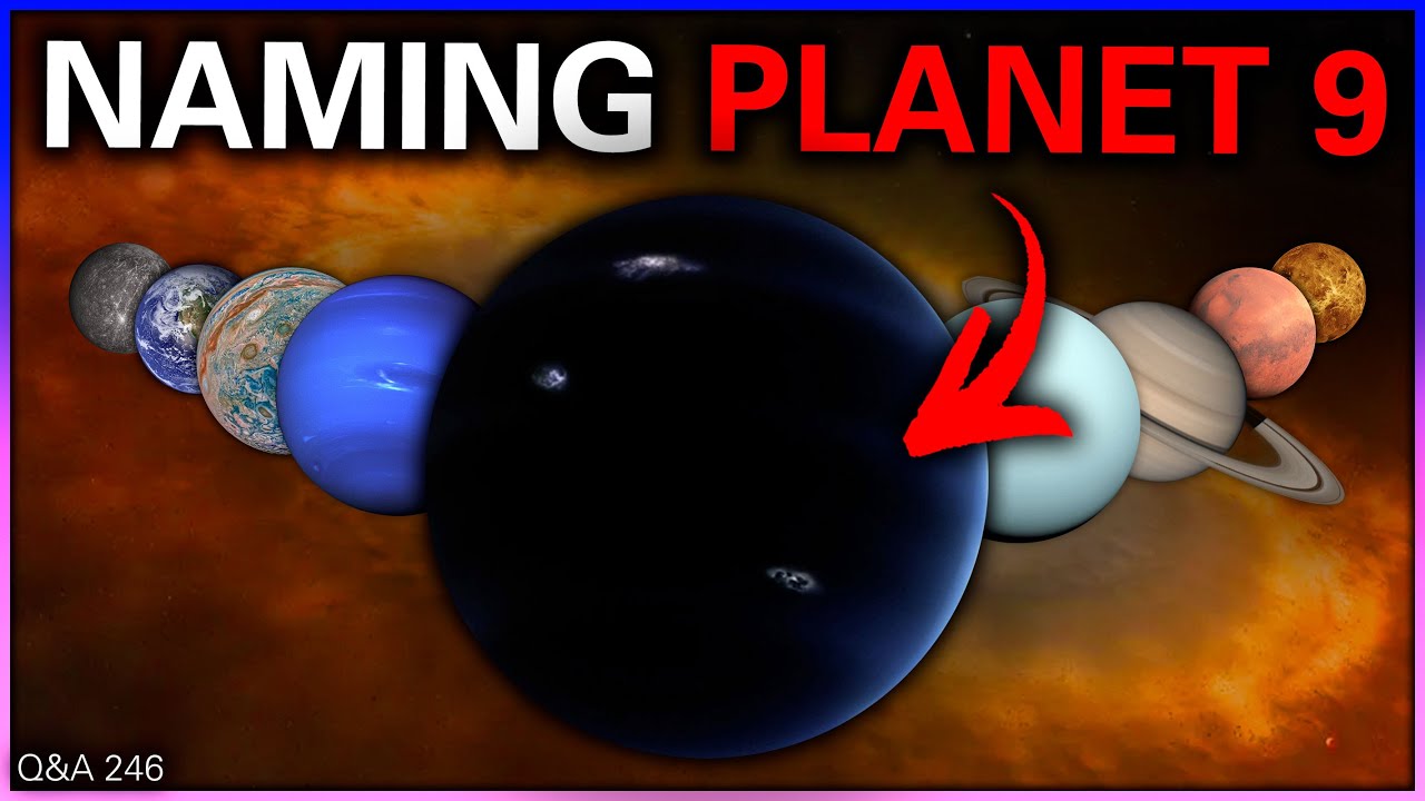 Kuiper Belt Orbiter, Naming Planet 9, Most Perfect Spheres | Q&A 246