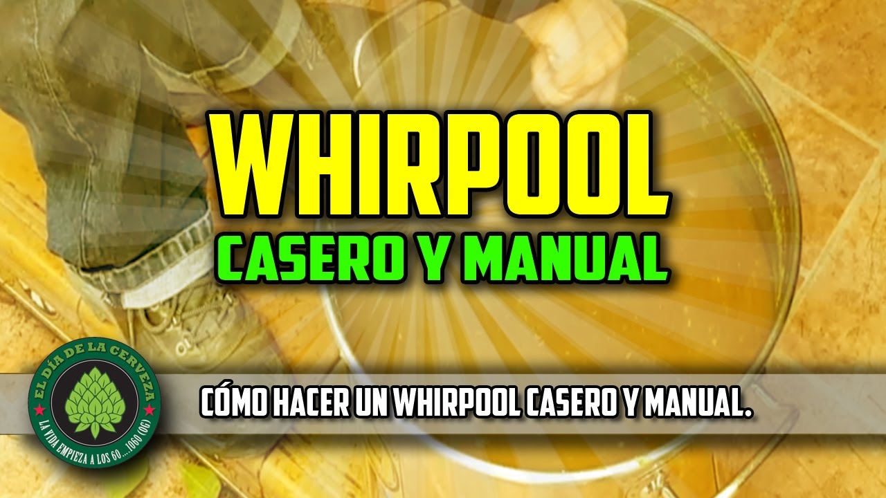 Cómo Hacer Cerveza Artesana en Casa. WHIRPOOL CASERO Y MANUAL.