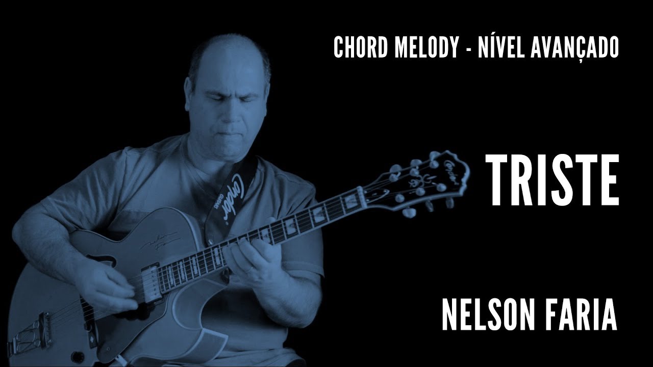 Nelson Faria || Triste || Chord Melody