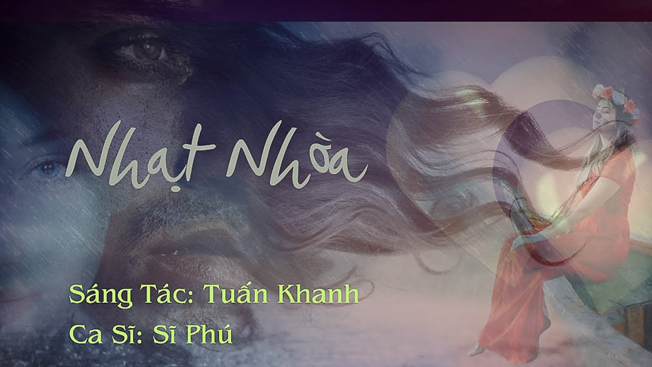 Nhạt Nhòa - Sĩ Phú | Nhạt Nhòa Tuấn Khanh | Kenhvangnhac