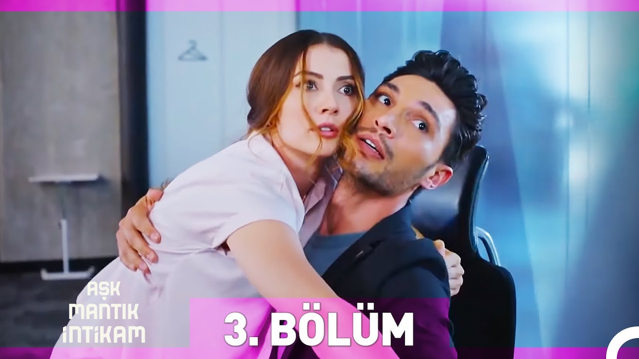 Aşk Mantık İntikam 3. Bölüm (Uzun Versiyon)