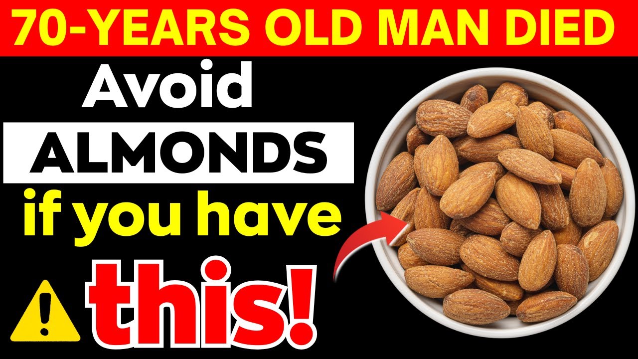 WARNING! NEVER Eat Almonds If You Have THESE 5 Health Problems (Most Seniors Don't Know!)