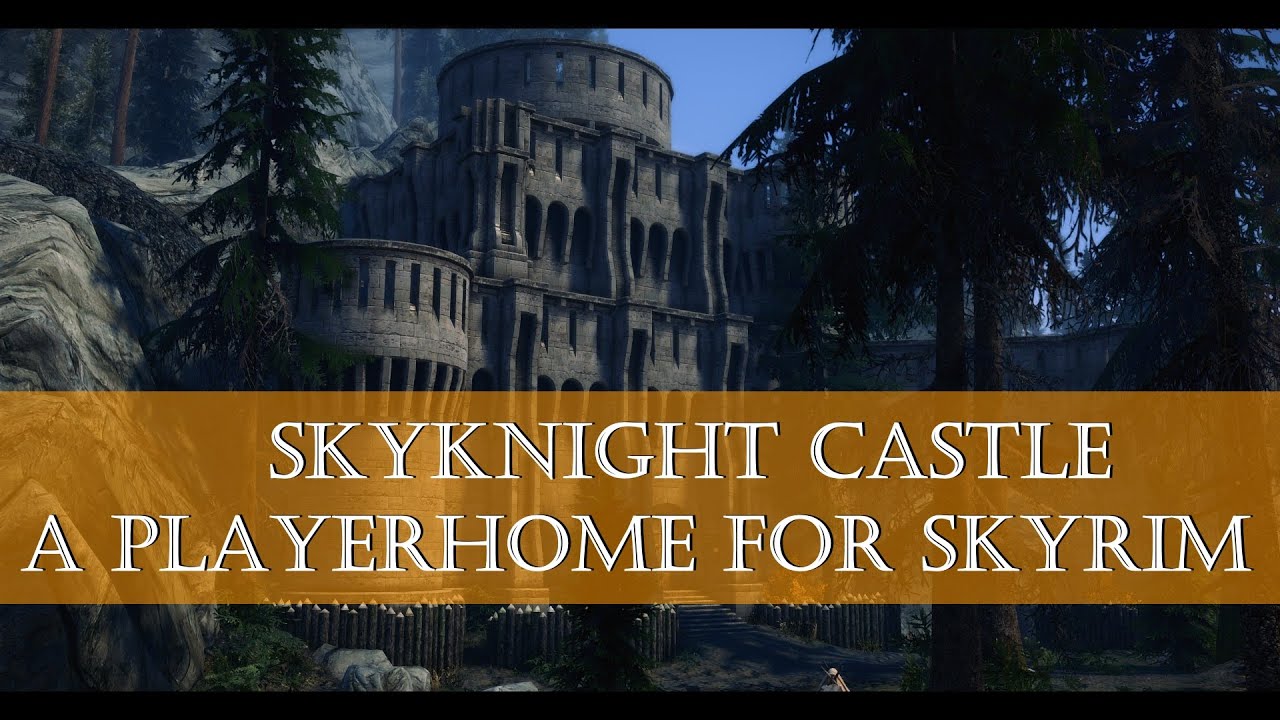 Skyknight Castle - A Player Home for Skyrim SE