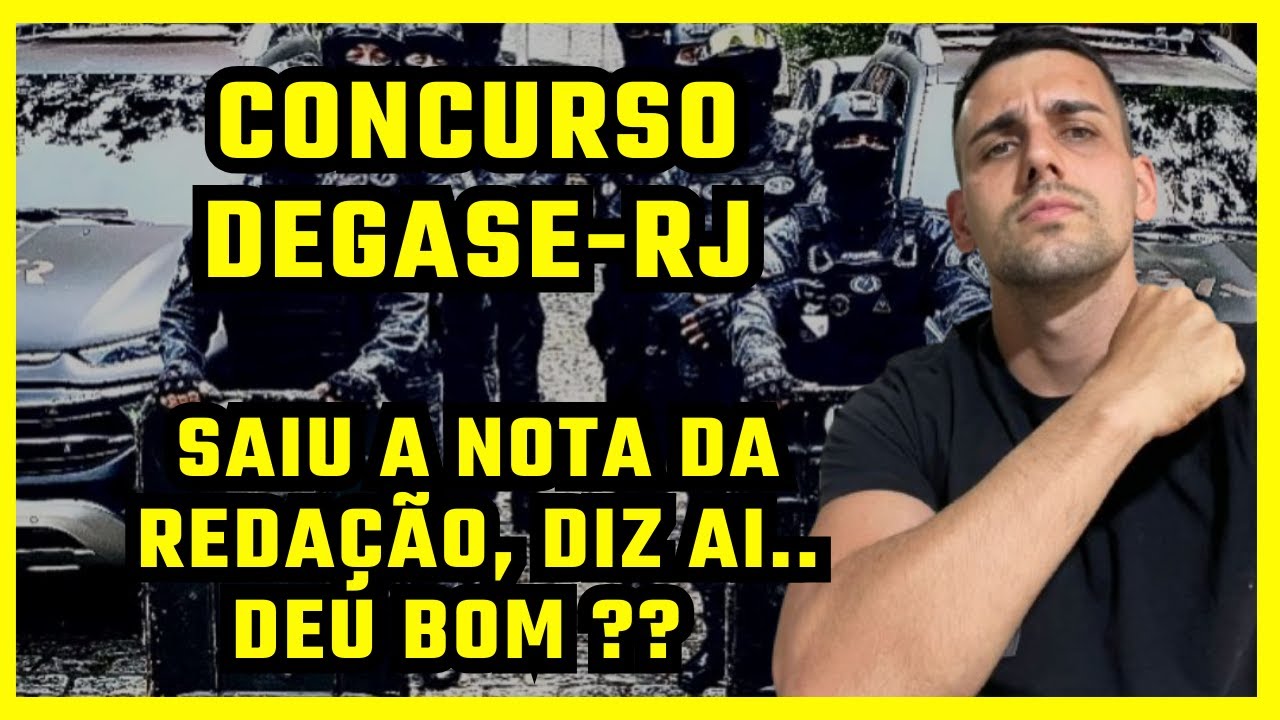 CONCURSO DEGASE-RJ, SAIU A NOTA DA REDA&Ccedil;&Atilde;O, COMO FOI? O QUE ACHOU DA SAU NOTA? FUI BEMMMM EMM.