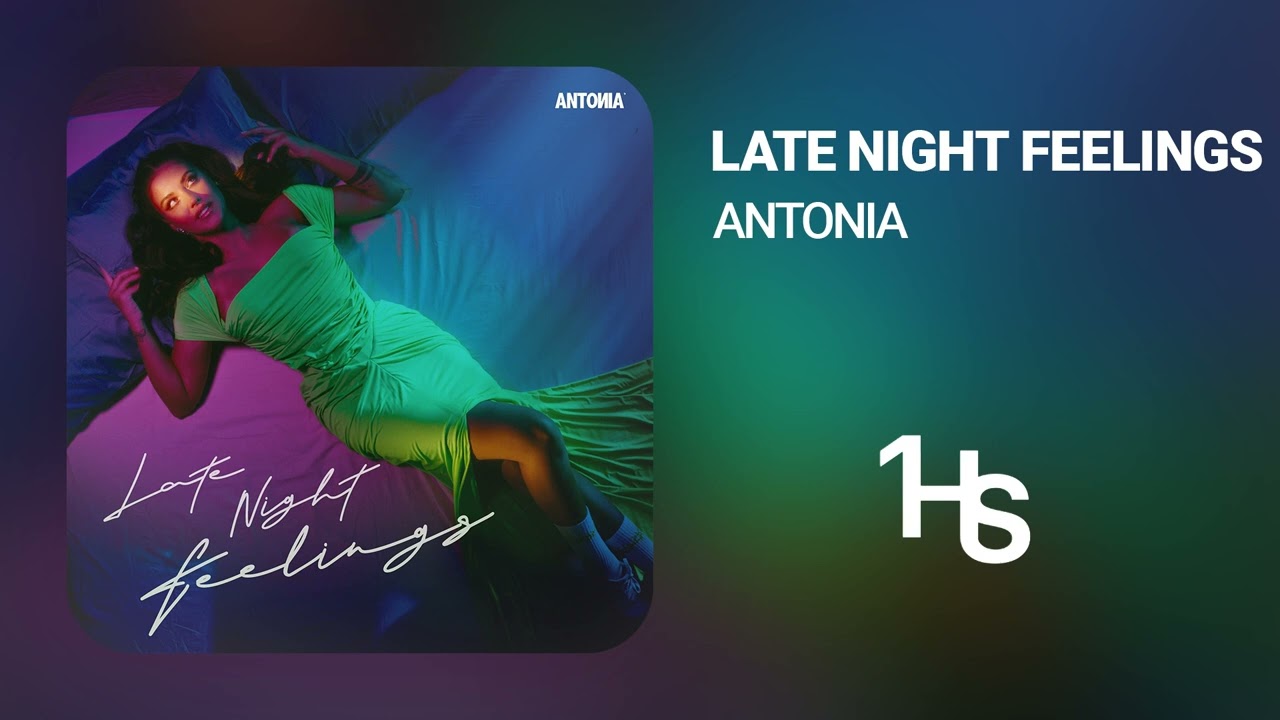 ANTONIA - Late Night Feelings | 1 Hour