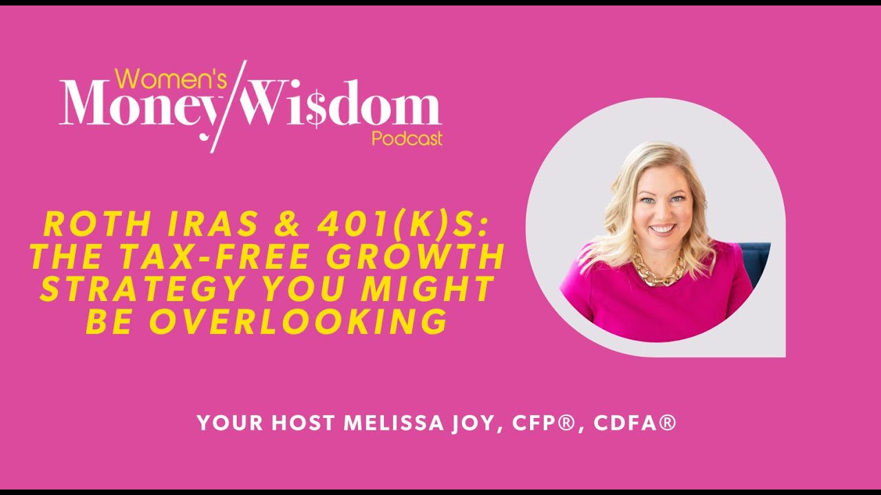 Episode 284: Roth IRAs & 401(k)s: The Tax-Free Growth Strategy You Might Be Overlooking