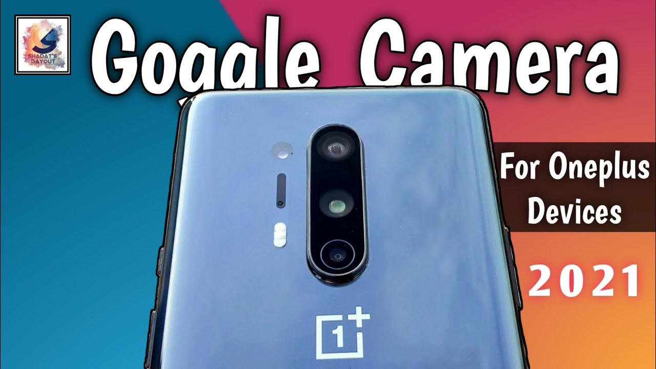 Oneplus 8 Pro Google Camera 8.1 After Android 11 | Oneplus Devices Gcam 8.1 2021 | OnePlus 9 Series