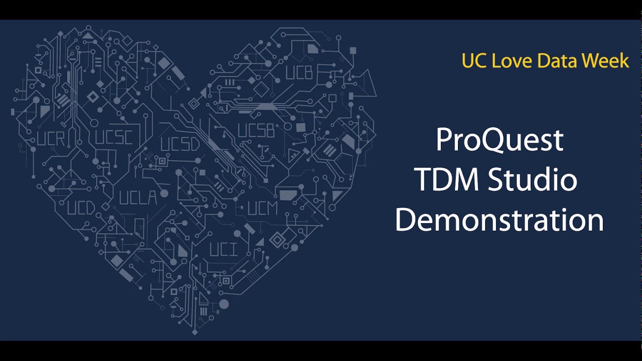 UC Love Data Week 2021: ProQuest TDM Studio Demonstration