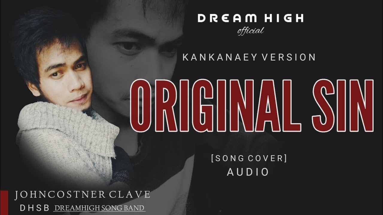 ORIGINAL SIN - Kankanaey Version |Song cover by John Costner S. Clave
