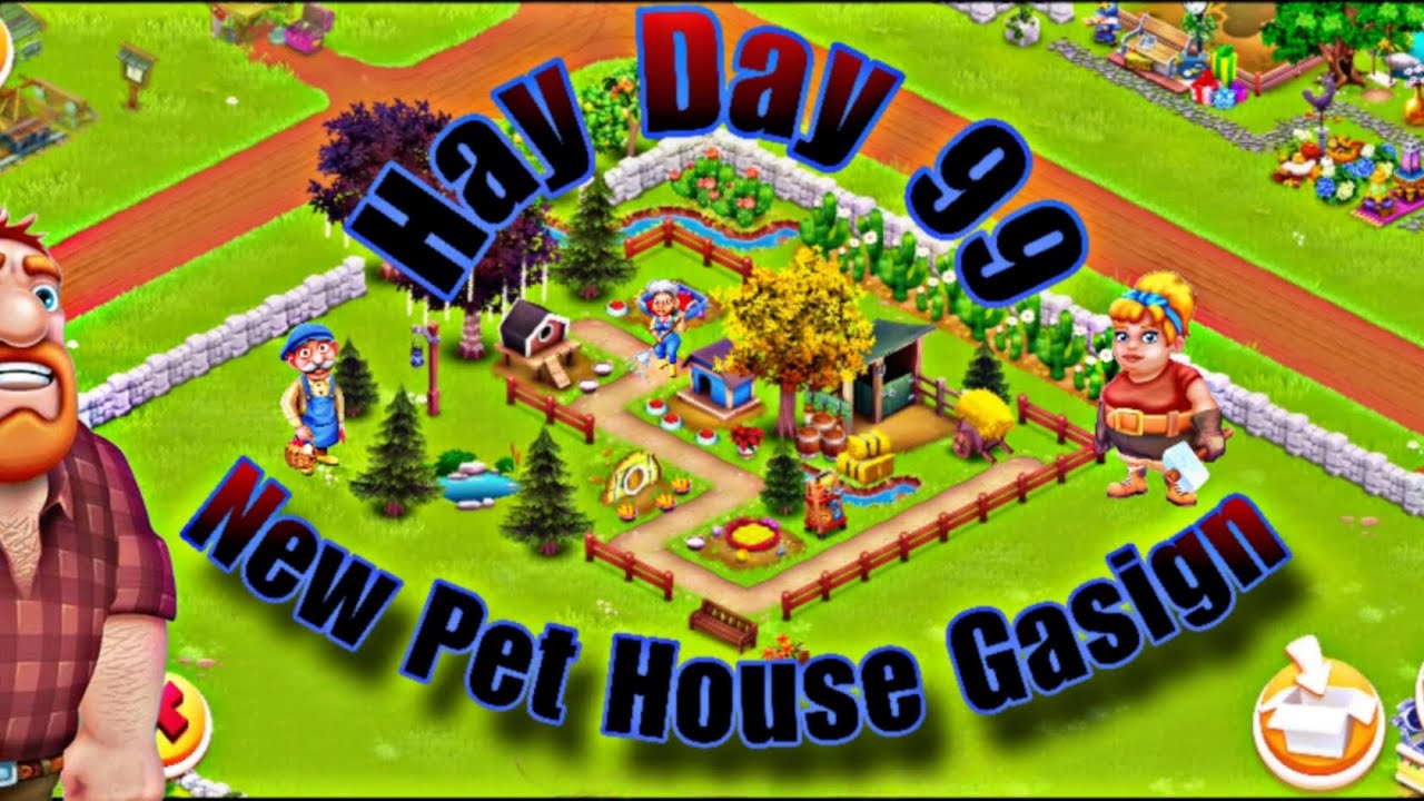 I will Decorate the Pet House on Hay Day Farm:Hay day design