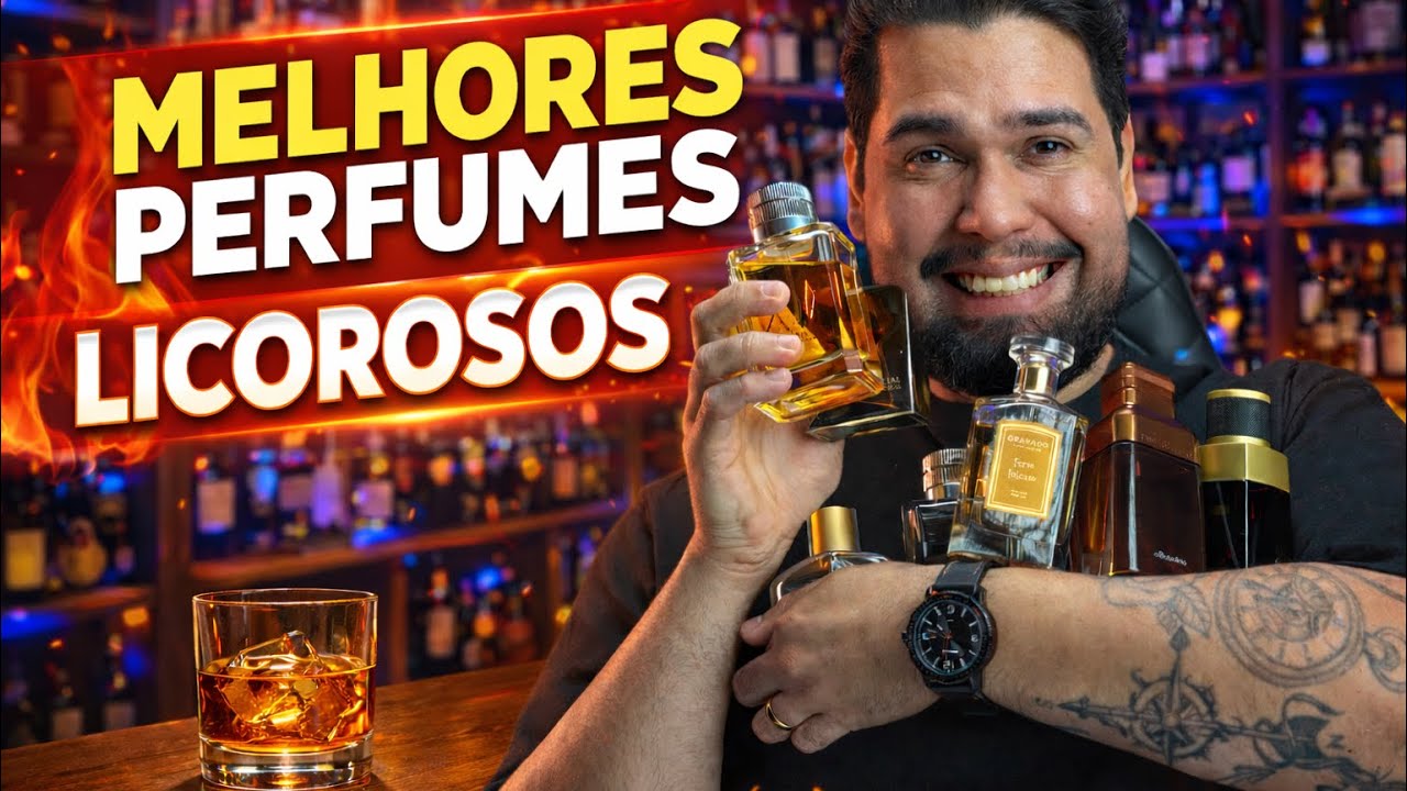 MELHORES PERFUMES NACIONAIS LICOROSOS