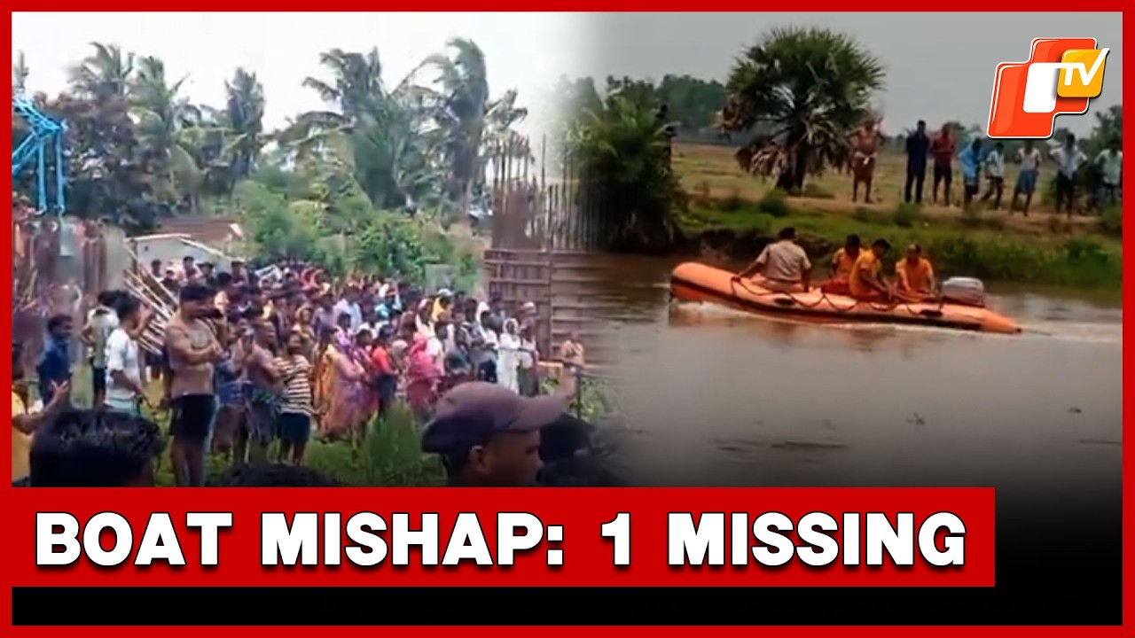 Boat Capsizes During Survey Work In Bhadrak&rsquo;s Mantei Rive, One Missing | OTV