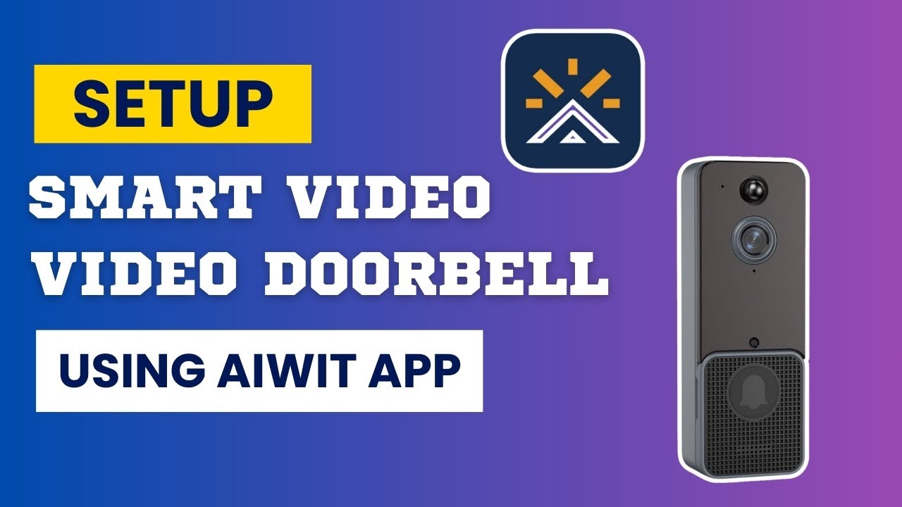 Setup Smart Video Doorbell Using Aiwit App