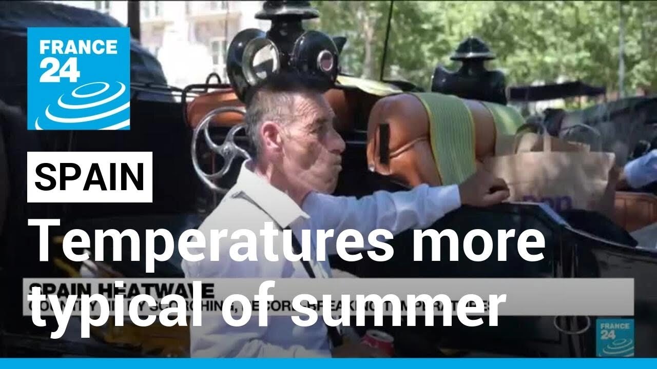 Climate: Spain swelters in temperatures more typical of summer &bull; FRANCE 24 English