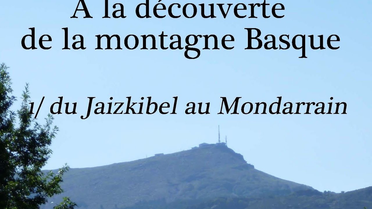 D&eacute;couverte de la montagne basque 1
