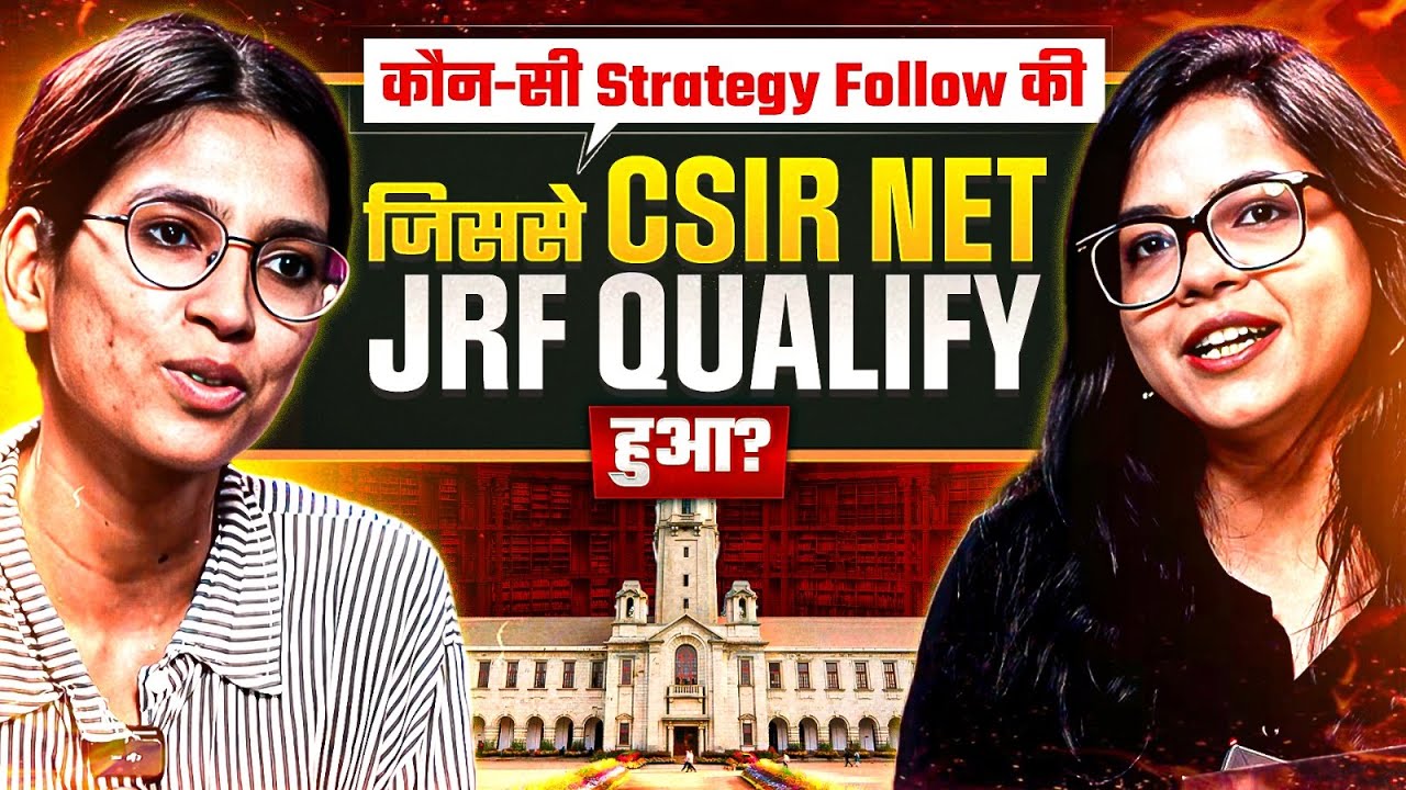 CSIR NET JRF 2025 Strategy Revealed | Topper&rsquo;s Secret Tips & Study Plan! | CSIR NET Success Story!
