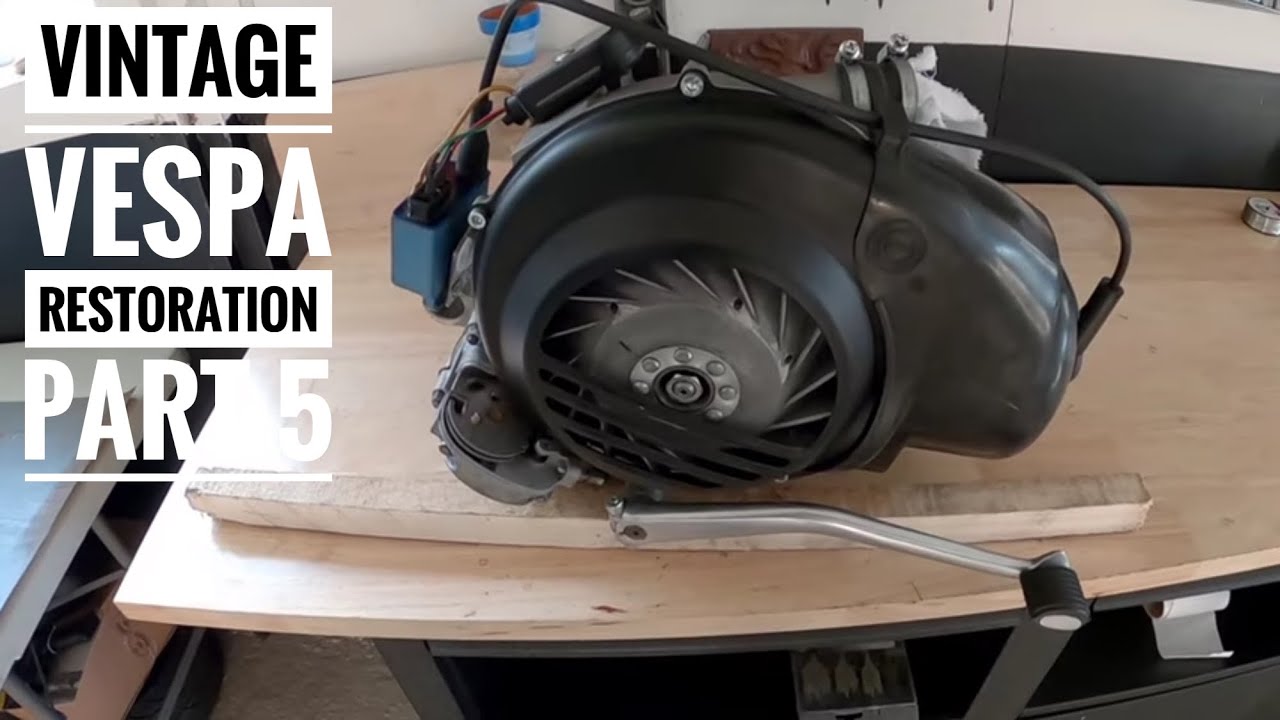 Vespa scooter restoration, part 5 new Engine