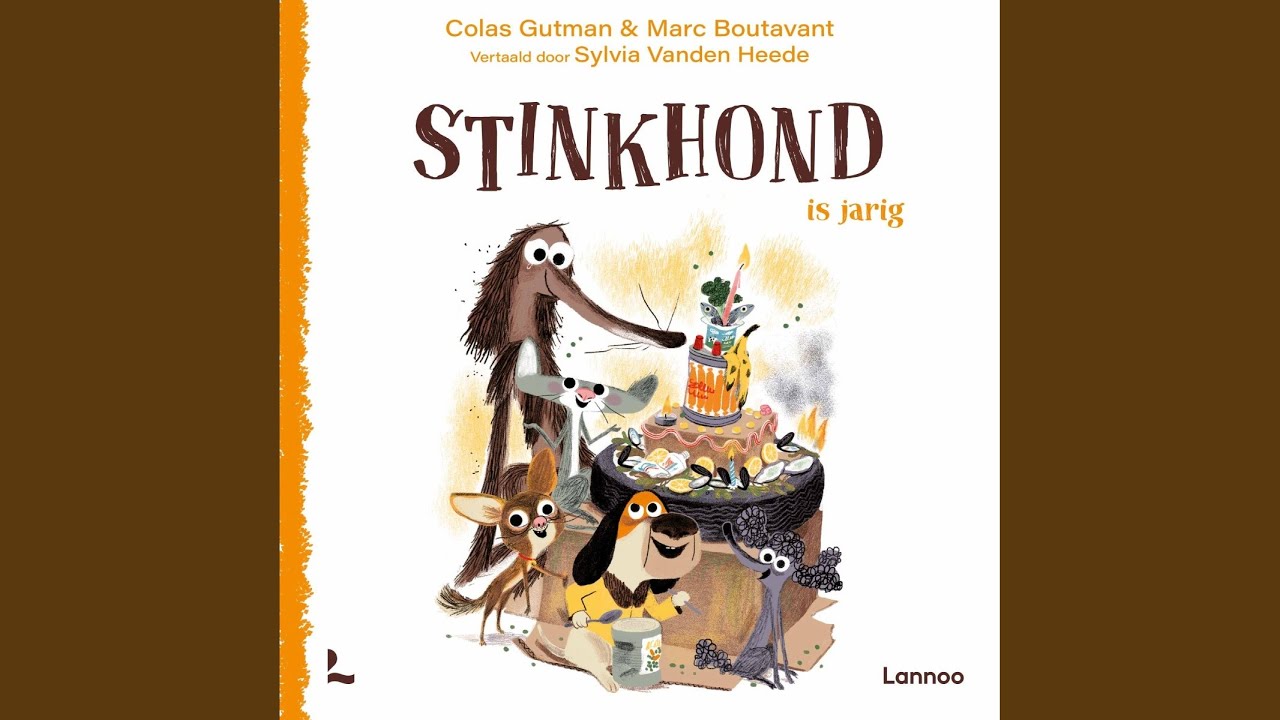 Gelukkige verjaardag lief hondje.4 & De Lelijkaard.1 - Stinkhond is jarig