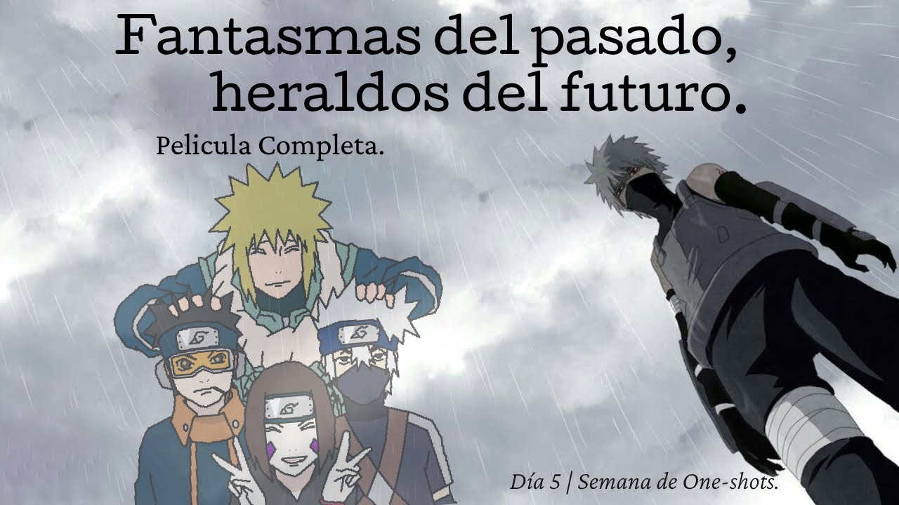 Pelicula COMPLETA | ¿QHPS el equipo Minato era enviado 12 años al futuro?