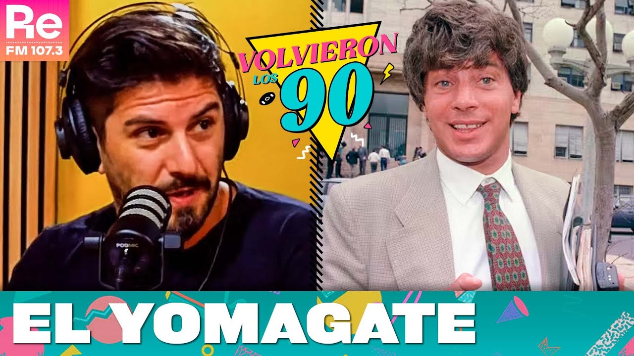 VOLVIERON LOS 90: EL YOMAGATE