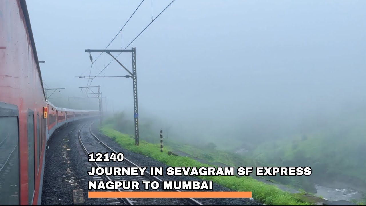Journey in Sevagram SF Express | Nagpur to Mumbai Via Badnera | Full Monsoon Journey | 12140