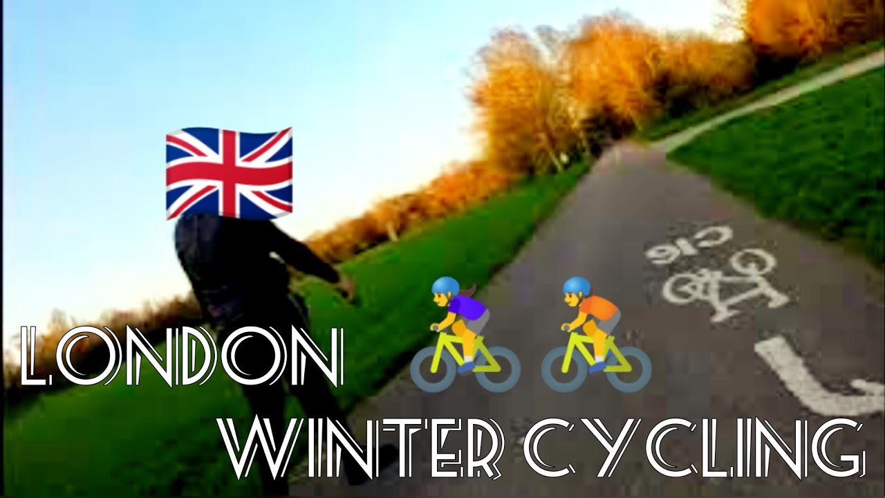 [UK] 🇬🇧 London Winter Cycling