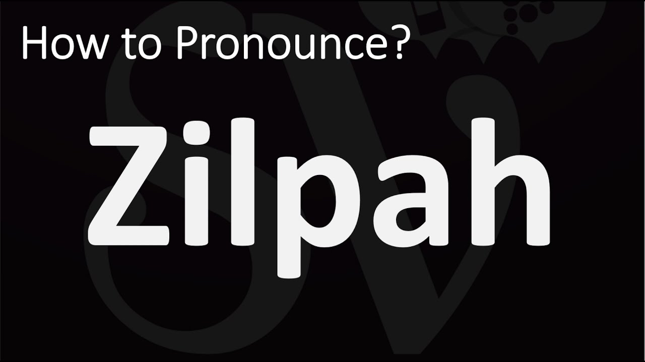 How to Pronounce Zilpah? (BIBLE)