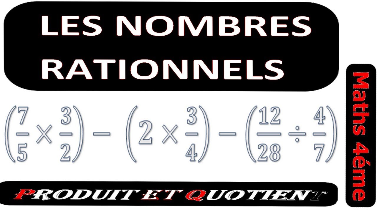 Maths 4&egrave;me - Les Nombres Rationnels Produit et Quotient Exercice 24