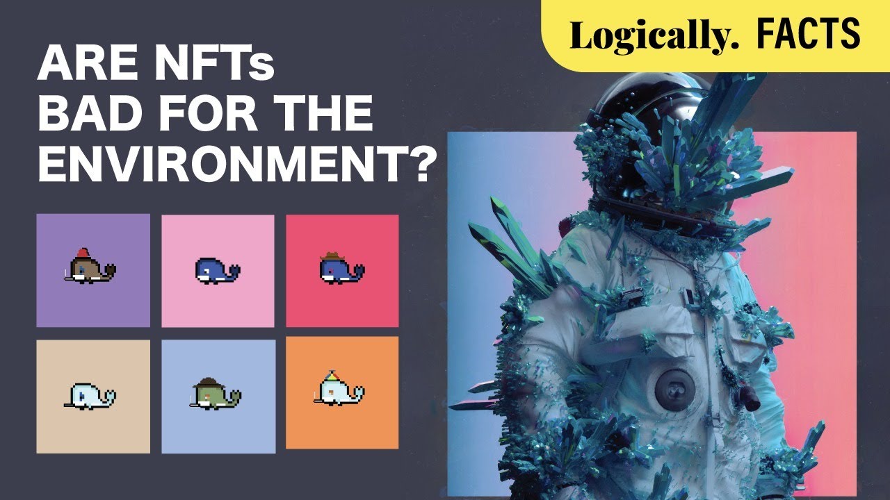 Fact-checked: NFT's are damaging to the environment | What is an NFT? l Logically India