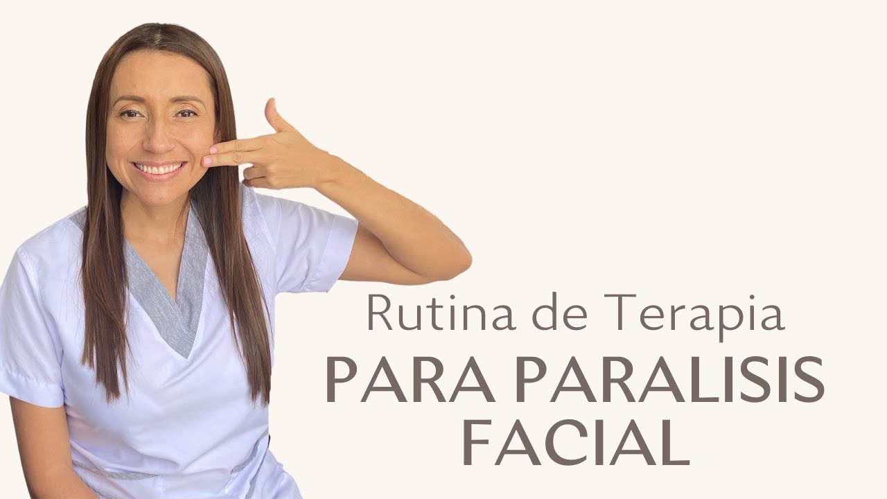 Rutina de Terapia para Parálisis Facial