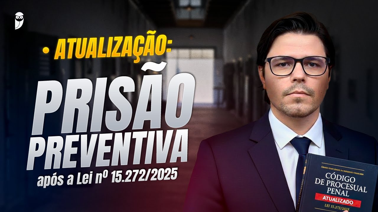 Lei nº 15.272/2025: Mudou tudo na Prisão Preventiva?
