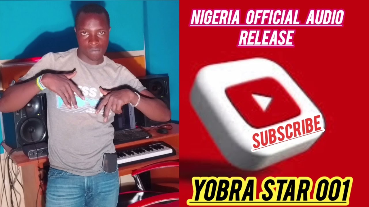 YOBRA STAR -NIGERIA OFFICIAL AUDIO RELEASE 