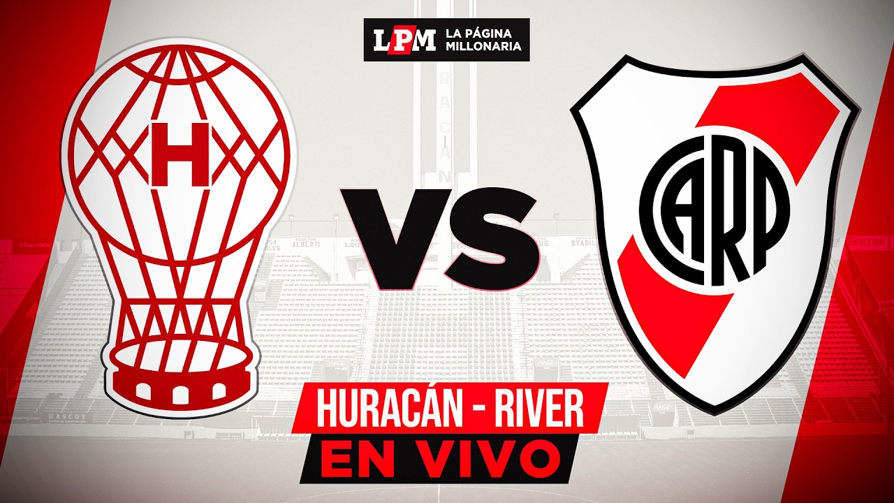 🔴⚪HURACÁN VS RIVER EN VIVO: FECHA 10 - TORNEO APERTURA