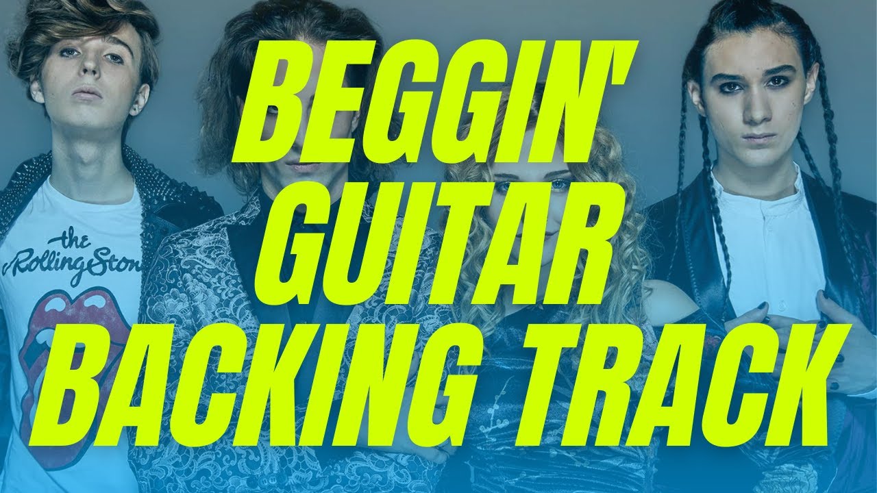 Maneskin - Beggin - Guitar Backing Track