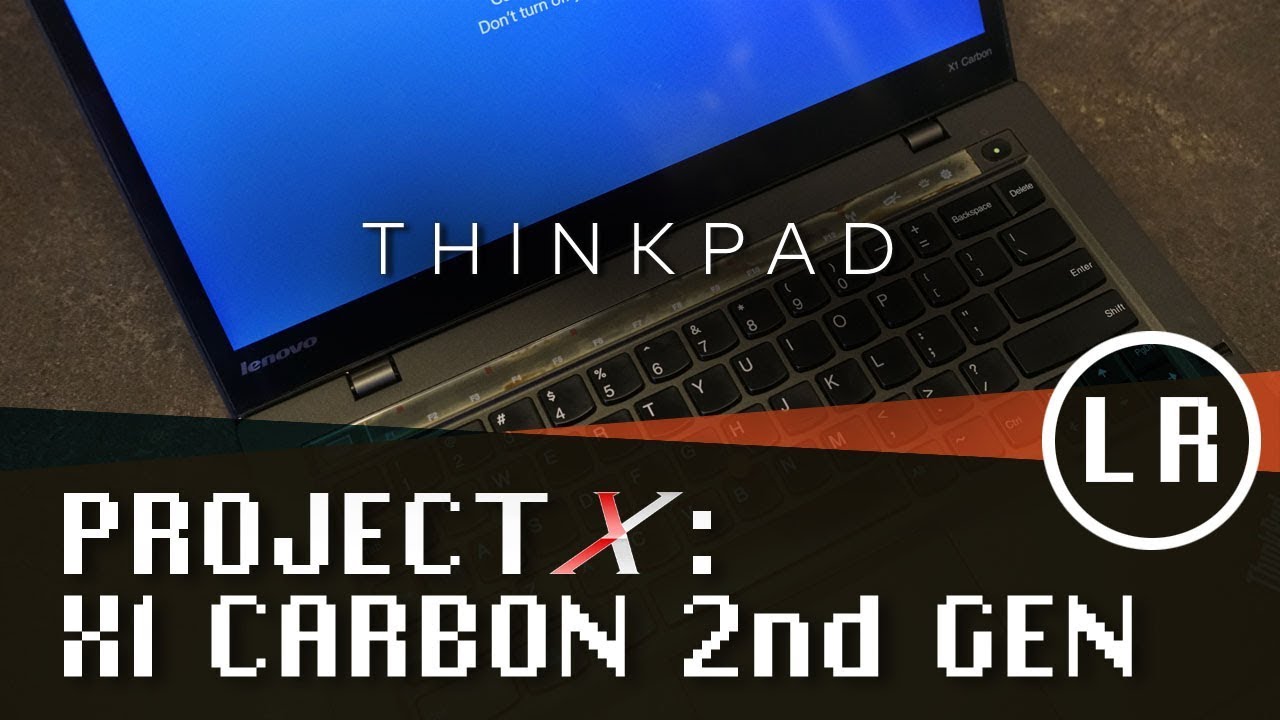 Project X: Lenovo ThinkPad X1 Carbon 2nd Gen