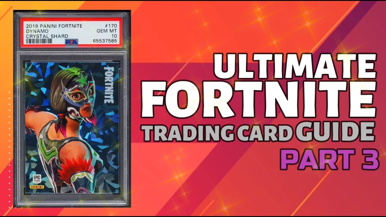 (2023 UPDATE) Fortnite Trading Card Guide (Series 1, 2 and 3) - PART 3