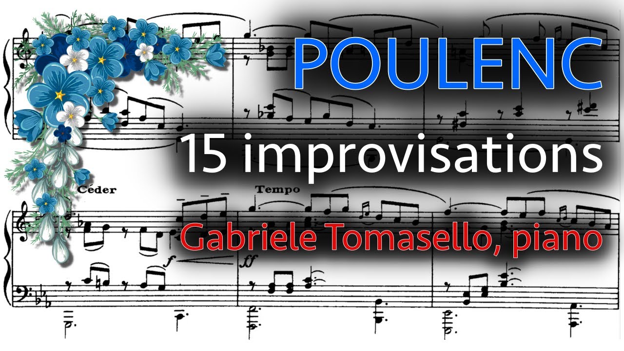 プーランク 15の即興曲  - Poulenc - 15 improvisations for piano (2022)