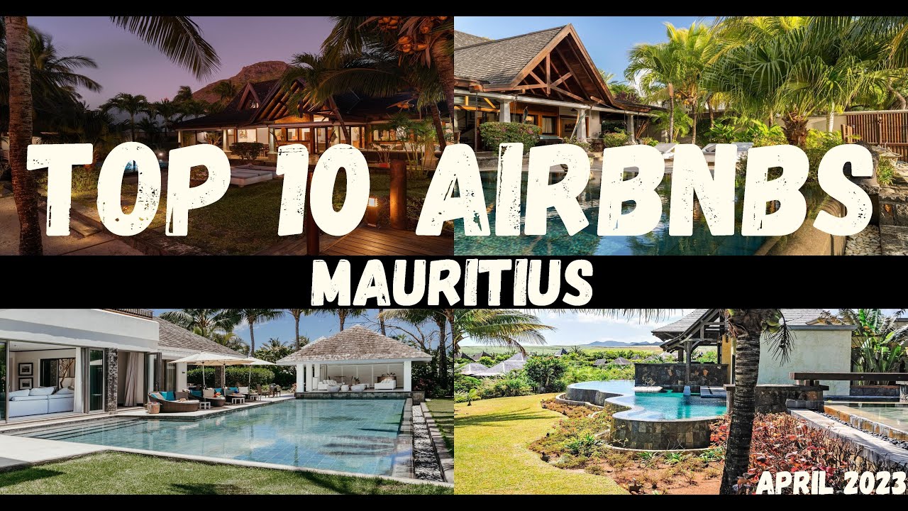 Top 10 STUNNING AirBNBs in Mauritius!