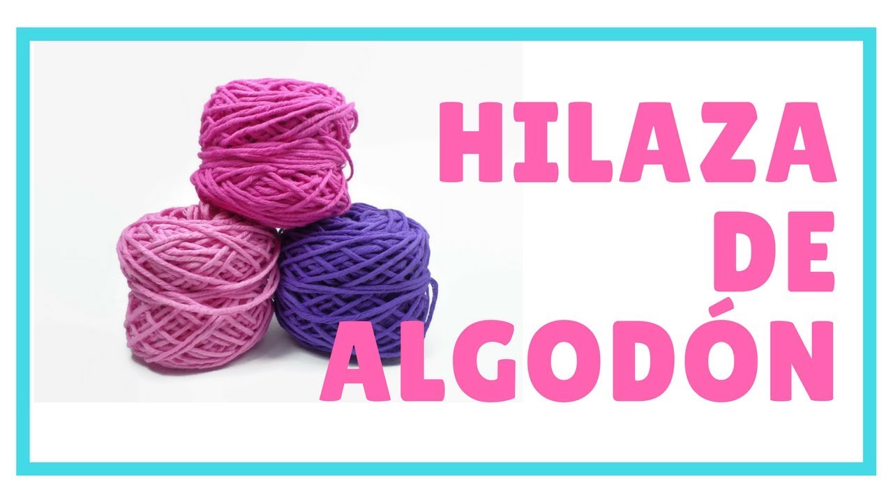 Rese&ntilde;a Hilo De Algodon, Hilaza De Algodon Para Tejer ❤️ ✨