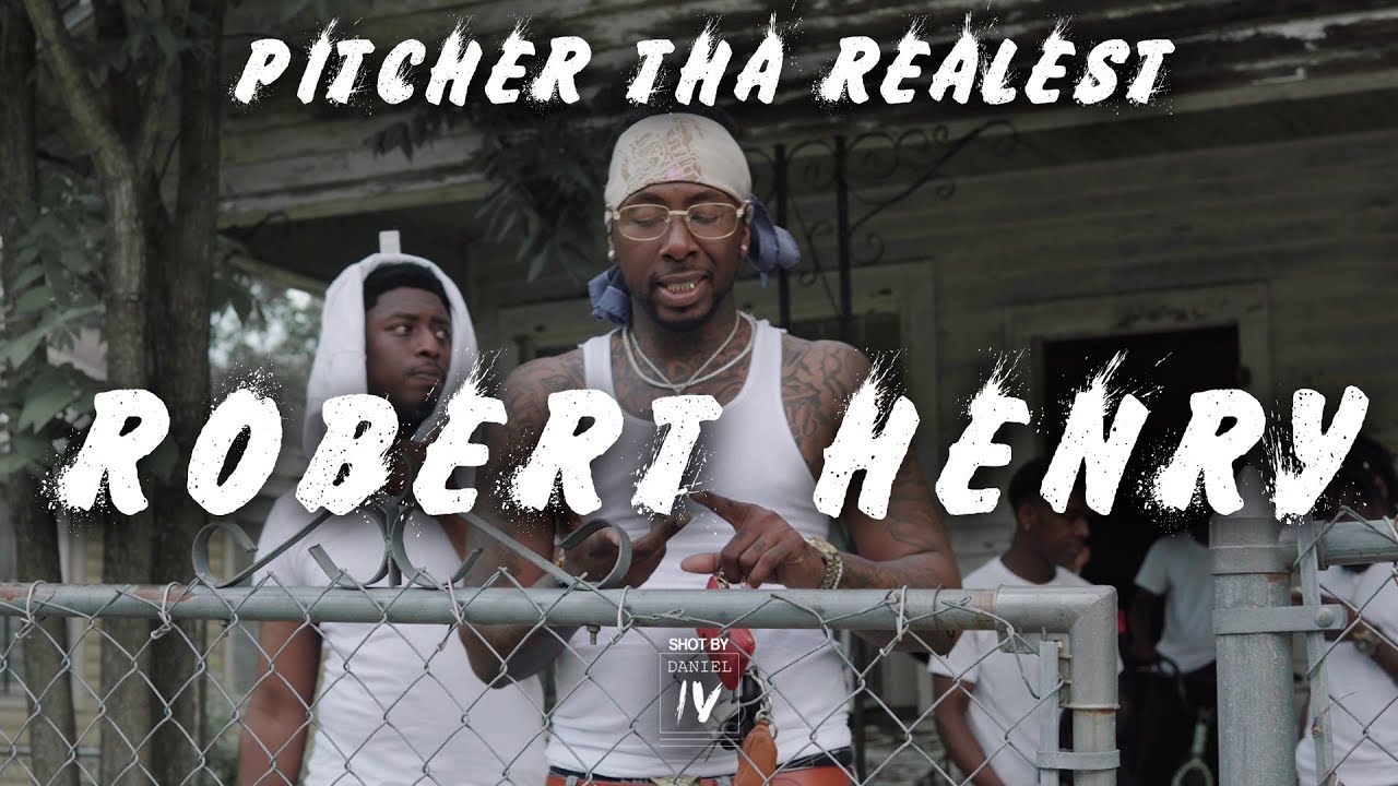 Pitcher Tha Realest - Robert Henry - [Official Music Video] - [shotbydanieliv]