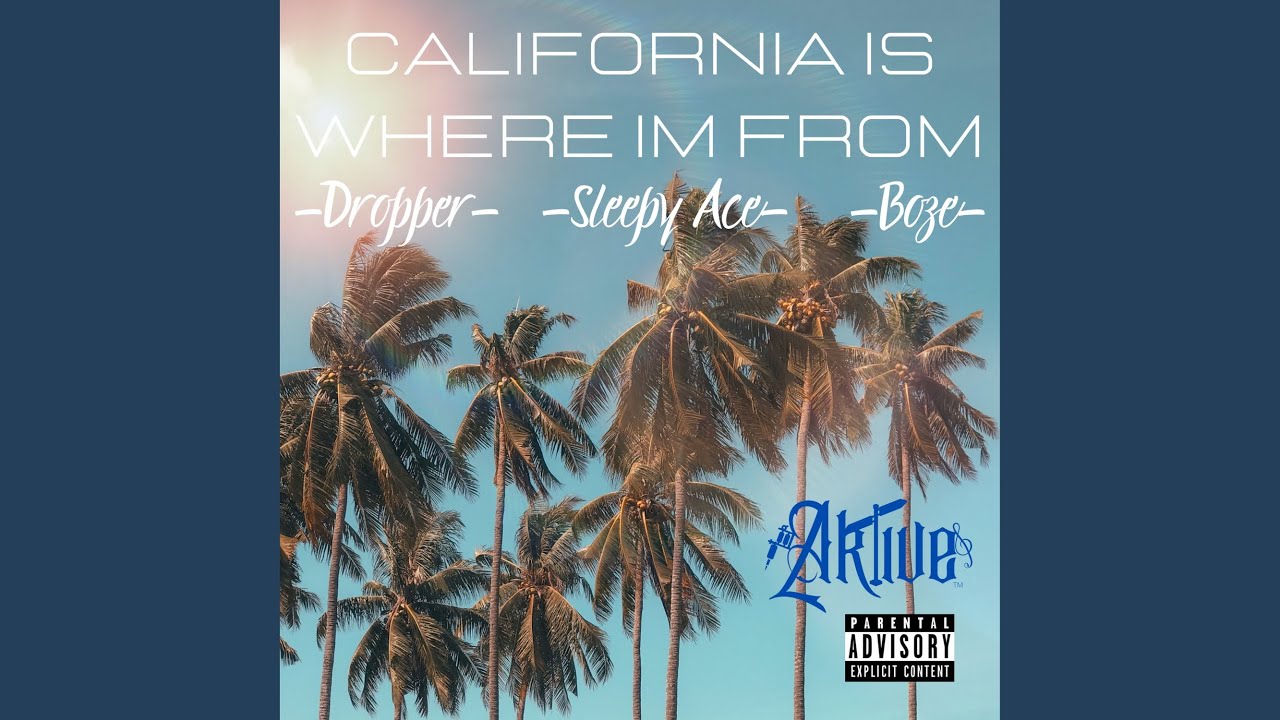 California Is Where Im from